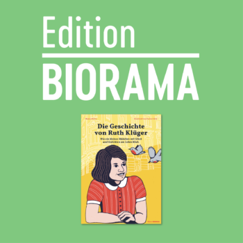 Edition BIORAMA – Ruth Klueger